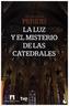 La luz y el misterio de las catedrales