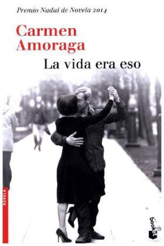 La vida era eso