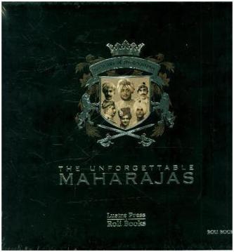 The Unforgettable Maharajas
