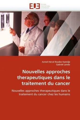 Nouvelles approches therapeutiques dans le traitement du cancer