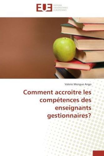Comment accroitre les compétences des enseignants gestionnaires?