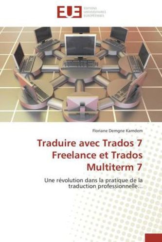 Traduire avec Trados 7 Freelance et Trados Multiterm 7