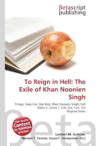 To Reign in Hell: The Exile of Khan Noonien Singh