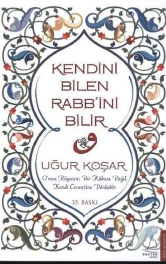 Kendini Bilen Rabb'ini Bilir