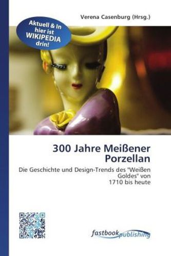 300 Jahre Meißener Porzellan