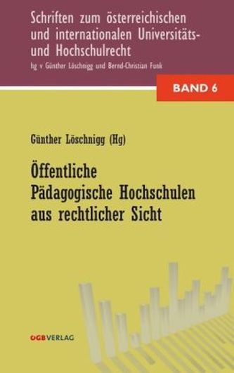 Öffentliche Pädagogische Hochschulen aus rechtlicher Sicht (f. Österreich)