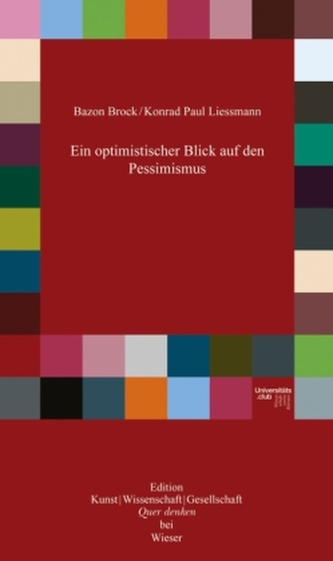 Ein optimistischer Blick auf den Pessimismus