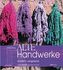 Alte Handwerke modern umgesetzt
