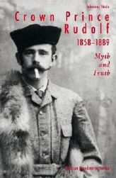 Crown Prince Rudolf, 1858-1889. Kronprinz Rudolf 1858-1889, englische Ausgabe