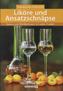 Liköre und Ansatzschnäpse