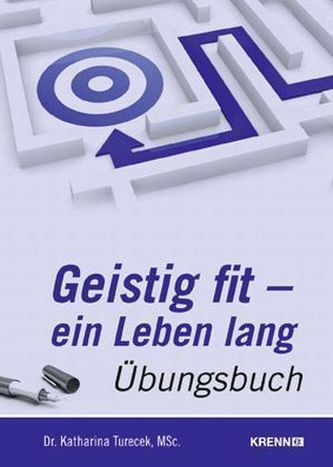 Geistig fit, ein Leben lang: Übungsbuch