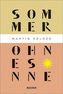 Sommer ohne Sonne