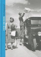 Vom Reisen. Ein Fotojournal