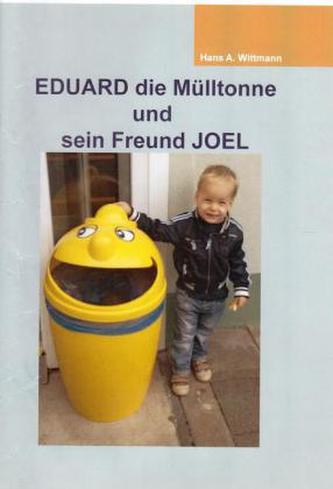 EDUARD die Mülltonne und sein Freund JOEL