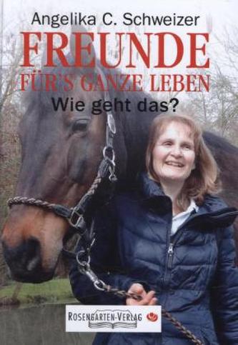 Freunde fürs ganze Leben