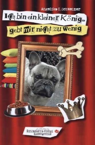 Ich bin ein kleiner König - gebt mir nicht zu wenig