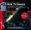 Die Titanic und andere 'Lost Liners', 3 Audio-CDs