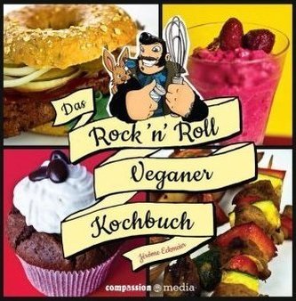 Das Rock'n Roll Veganer Kochbuch