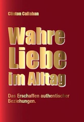 Wahre Liebe im Alltag