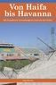 Von Haifa bis Havanna