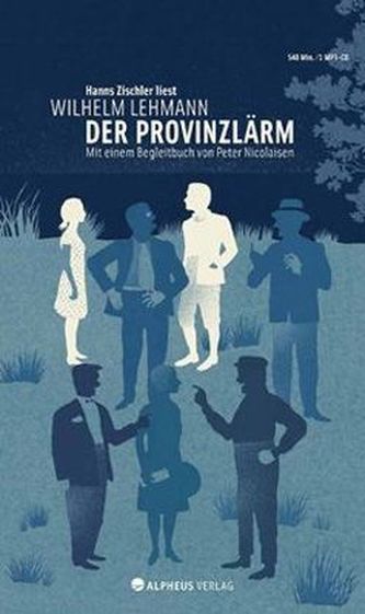 Hanns Zischler liest Wilhelm Lehmann 'Der Provinzlärm', 1 MP3-CD + Begleitbuch