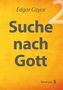 Suche nach Gott. Bd.2