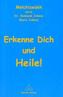 Erkenne dich und heile!