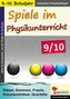 Spiele im Physikunterricht, Klasse 9-10