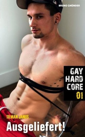 Gay Hardcore - Ausgeliefert!