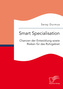 Smart Specialisation: Chancen der Entwicklung sowie Risken für das Ruhrgebiet