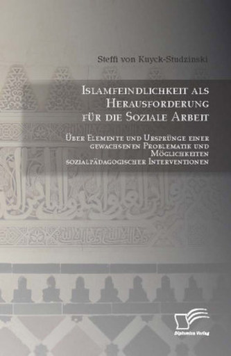 Islamfeindlichkeit als Herausforderung für die Soziale Arbeit