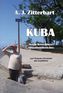 KUBA (k)ein Reiseführer - Situationsberichte -