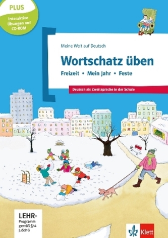 Wortschatz üben: Freizeit - Mein Jahr - Feste, m. CD-ROM