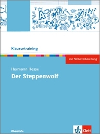 Klausurtraining: Hermann Hesse 'Der Steppenwolf'