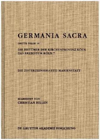 Die Zisterzienserabtei Marienstatt: Die Bistümer der Kirchenprovinz Köln. Das Erzbistum Köln 7