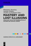 Mastery and Lost Illusions