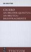 An Bruder Quintus, an Brutus. Brieffragmente