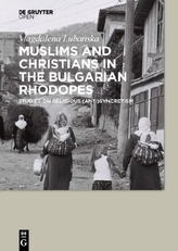 Muslims And Christians in the Bulgarian Rhodopes