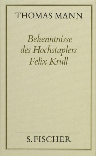 Bekenntnisse des Hochstaplers Felix Krull