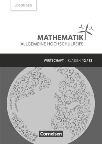 Wirtschaft, Klassen 12/13, Lösungen zum Schülerbuch