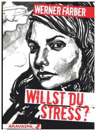 Willst du Stress?