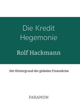 Die Kredit Hegemonie