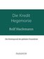 Die Kredit Hegemonie