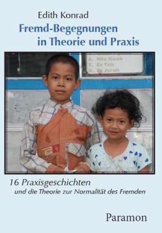 Fremd-Begegnungen in Theorie und Praxis