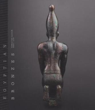 Egyptian Bronzes from the Foundation Gandur pour l'Art