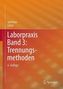Laborpraxis: Trennungsmethoden
