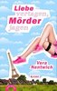 Liebe vertagen, Mörder jagen