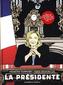 La Présidente. Tome.1
