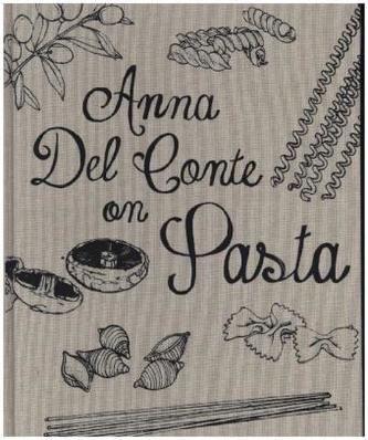 Anna Del Conte on Pasta