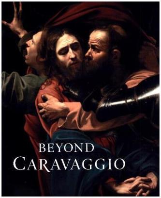 Beyond Caravaggio